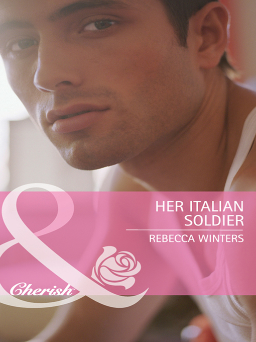 Title details for Her Italian Soldier by Rebecca Winters - Available